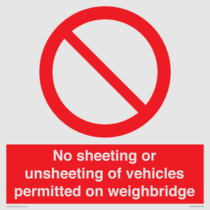 No sheeting or unsheeting of vehicles permitted on weighbridge